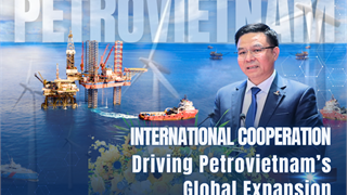 International cooperation driving Petrovietnam's global expansion